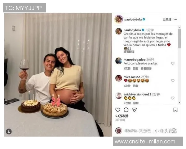 迪巴拉与怀孕妻子甜蜜合影庆生感谢祝福期待新生命降临 迪巴拉与怀孕妻子甜蜜合影庆生感谢祝福期待新生命降临